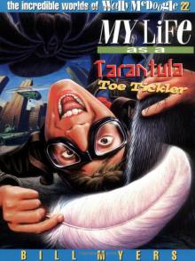 My Life As a Tarantula Toe Tickler