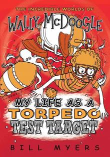 My Life as a Torpedo Test Target My Life as a Torpedo Test Target