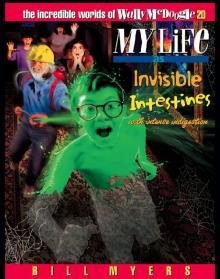 My Life as Invisible Intestines with Intense Indigestion My Life as Invisible Intestines with Intense Indigestion