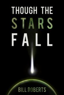 Though the Stars Fall (United Humanity Marine Corps Book 1)