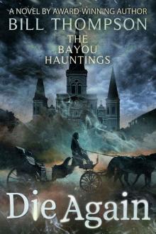 Die Again (The Bayou Hauntings Book 6)