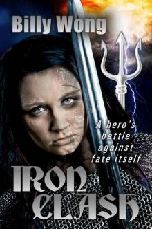 Iron Clash (Legend of the Iron Flower Book 7) Iron Clash (Legend of the Iron Flower Book 7)