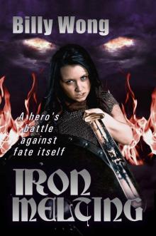 Iron Melting (Legend of the Iron Flower Book 6) Iron Melting (Legend of the Iron Flower Book 6)