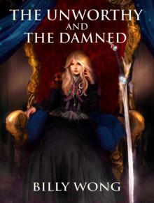 The Unworthy and The Damned The Unworthy and The Damned