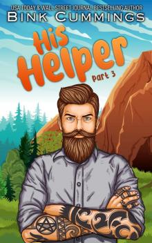 His Helper - Part 3: A Hand, A Hope, A Hike His Helper - Part 3: A Hand, A Hope, A Hike
