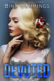 Hopelessly Devoted: (Sacred Sinners MC - Texas Chapter #3)