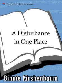 A Disturbance in One Place