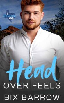 Head Over Feels: A Bent Oak, Texas Novel