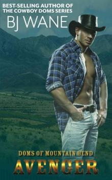 Avenger (Doms of Mountain Bend Book 2) Avenger (Doms of Mountain Bend Book 2)