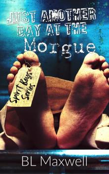 Just Another Day At The Morgue