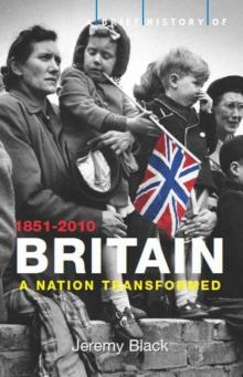 A Brief History of Britain 1851–2010 A Brief History of Britain 1851–2010