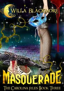 Masquerade: An Urban Fantasy (The Carolina Files Book 3)