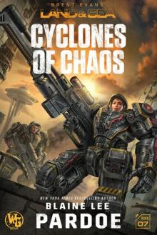 Cyclones of Chaos (LAND&SEA Book 7)