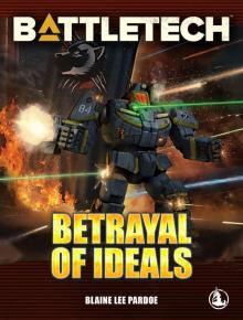 BattleTech: Betrayal of Ideals
