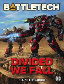 BattleTech: Divided We Fall: A BattleTech Novella