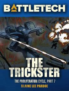 BattleTech: The Trickster: The Proliferation Cycle, Part VII)