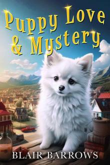 Puppy Love & Mystery: A Cozy Murder Mystery
