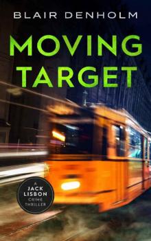 Moving Target: A gripping international crime thriller (The Fighting Detective Book 7)