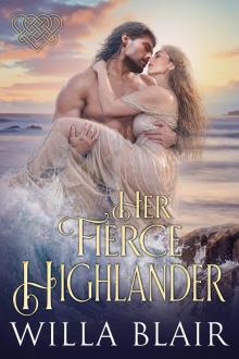 Her Fierce Highlander (His Highland Heart Book 3)