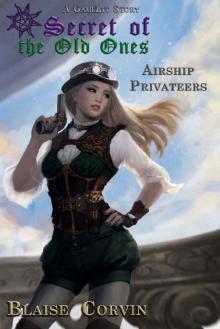 Airship Privateers (Secret of the Old Ones Book 2) Airship Privateers (Secret of the Old Ones Book 2)
