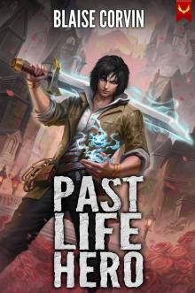 Past Life Hero: A LitRPG Adventure Past Life Hero: A LitRPG Adventure