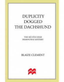 Duplicity Dogged the Dachshund
