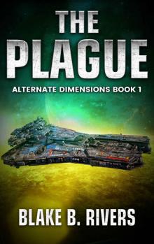 The Plague (Alternate Dimensions Book 1)