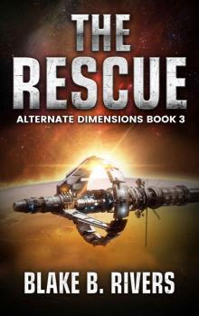 The Rescue (Alternate Dimensions Book 3)