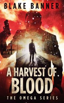 A Harvest of Blood - An Action Thriller Novel A Harvest of Blood - An Action Thriller Novel