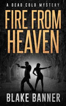 Fire From Heaven: Dead Cold Mystery 9 Fire From Heaven: Dead Cold Mystery 9
