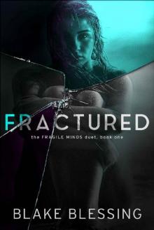 Fractured (The Fragile Minds Duet Book 1)