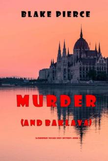 Murder (and Baklava) (A European Voyage Cozy Mystery—Book 1) Murder (and Baklava) (A European Voyage Cozy Mystery—Book 1)