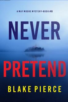 NEVER PRETEND NEVER PRETEND