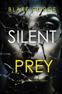 Silent Prey (A Sheila Stone Suspense Thriller—Book Six) Silent Prey (A Sheila Stone Suspense Thriller—Book Six)