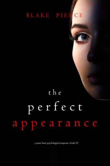 The Perfect Appearance (A Jessie Hunt Psychological Suspense Thriller—Book Twenty-Nine)