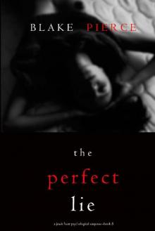 The Perfect Lie (A Jessie Hunt Psychological Suspense Thriller—Book Five)
