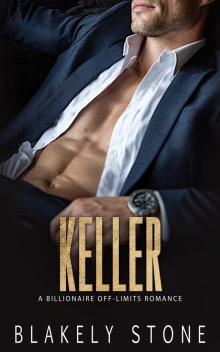 Keller: A Billionaire Off-Limits Romance (The Stone Legacy)