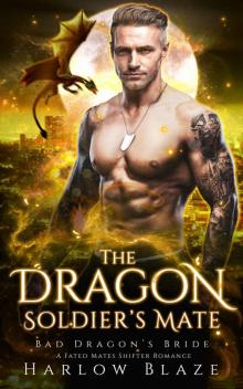 The Dragon Soldier’s Mate: Bad Dragon’s Bride
