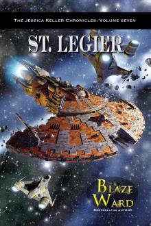 St. Legier: The Jessica Keller Chronicles: Volume 7 St. Legier: The Jessica Keller Chronicles: Volume 7