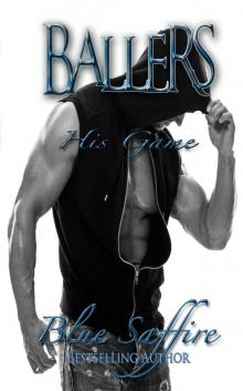 Ballers: His Game (Ballers Series Book 1) Ballers: His Game (Ballers Series Book 1)