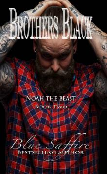 Brothers Black 2: Noah The Beast Brothers Black 2: Noah The Beast