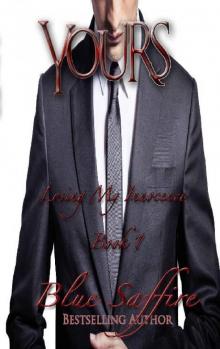 Yours Book 1: Losing My Innocence Yours Book 1: Losing My Innocence