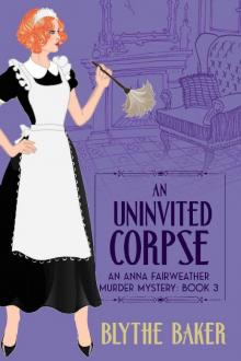 An Uninvited Corpse (An Anna Fairweather Murder Mystery Book 3) An Uninvited Corpse (An Anna Fairweather Murder Mystery Book 3)
