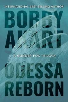 Odessa Reborn: A Terrorism Thriller (Gunner Fox Book 4) Odessa Reborn: A Terrorism Thriller (Gunner Fox Book 4)
