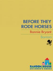 Before They Rode Horses Before They Rode Horses