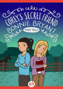 Corey's Secret Friend (Pony Tails Book 12) Corey's Secret Friend (Pony Tails Book 12)