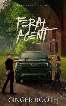 Feral Agent (Calm Act Feral America Book 2)