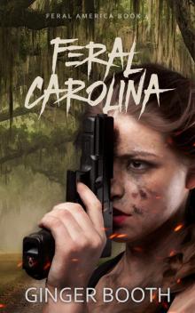 Feral Carolina (Calm Act Feral America Book 4)