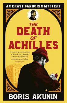 Erast Fandorin 04 - The Death of Achilles