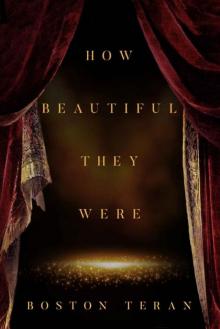 HOW BEAUTIFUL THEY WERE